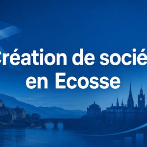 Créer une entreprise en Ecosse