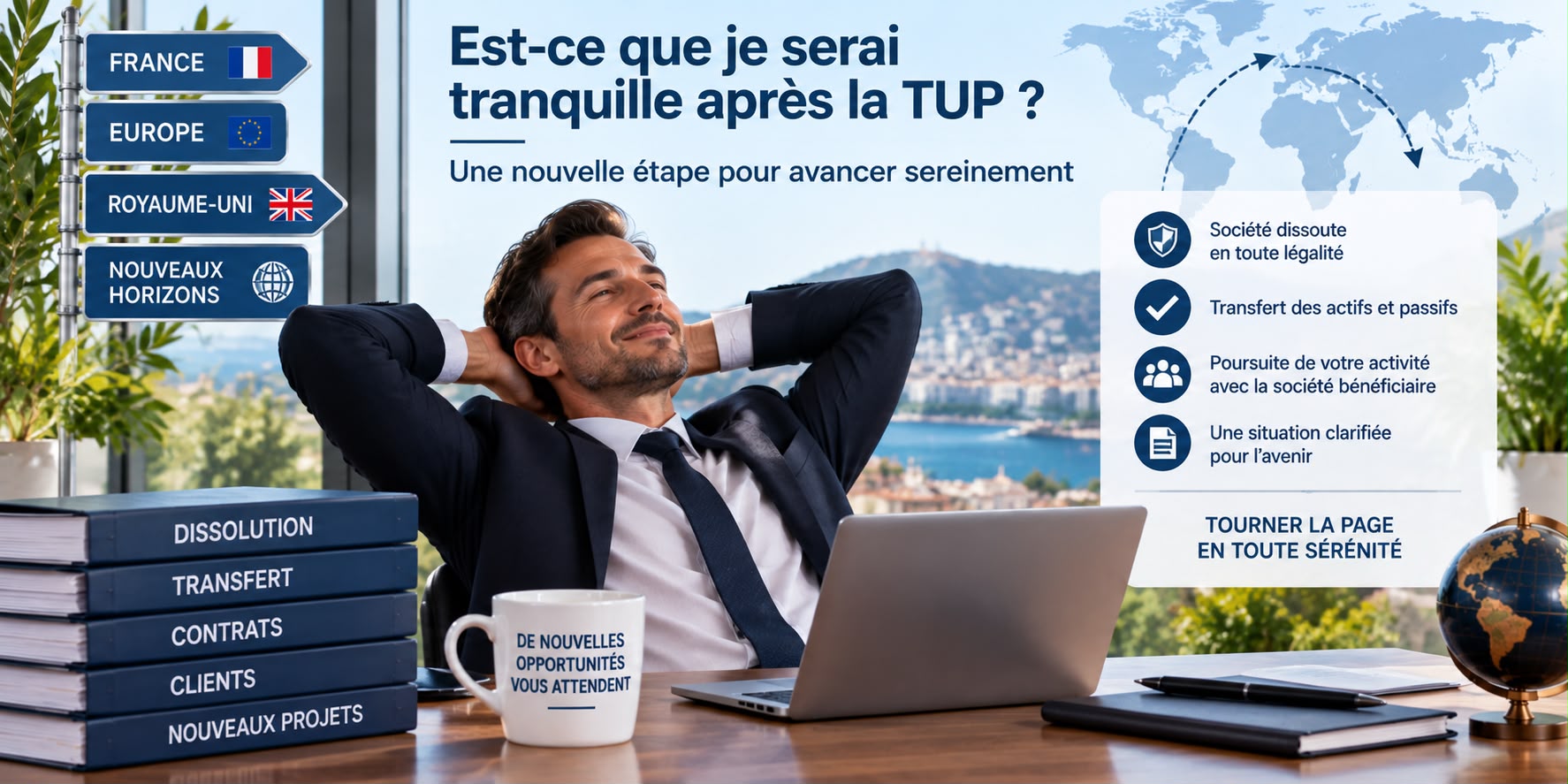 Est-ce que je serai tranquille après la TUP ?